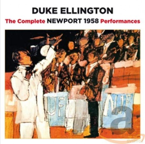 Duke Ellington: The Complete Newport 1958 Performances [2CD]