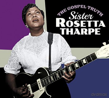 Sister Rosetta Tharpe: The Gospel Truth [CD]