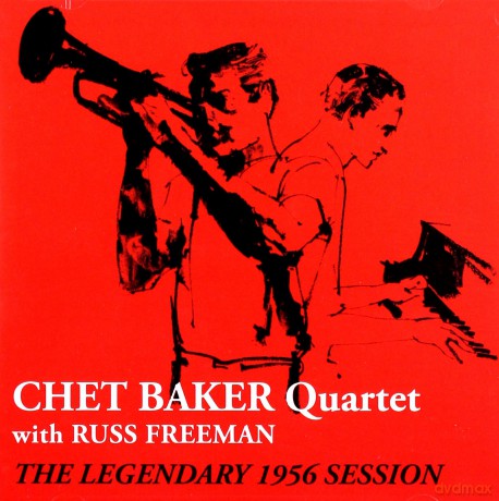 Chet Baker Quartet: The Legendary 1956 Session [CD]