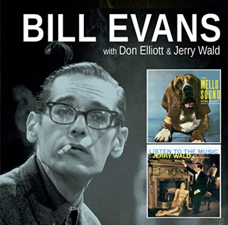Bill Evans: The Mello Sound of Don Elliott + Listen to the Music of Jerr [CD]