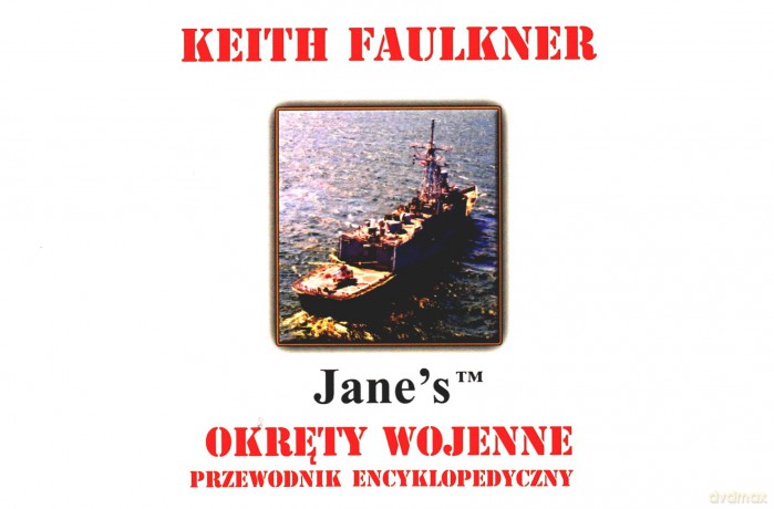 Okręty wojenne. Przewodnik encyklopedyczny - Keith Faulkner [KSIĄŻKA]
