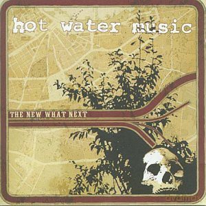 Hot Water Music: The New What Next [CD]