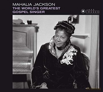 Mahalia Jackson: The World's Greatest Gospel Singer [CD]