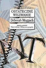Ostateczne wezwanie - Deborah Moggack [KSIĄŻKA]