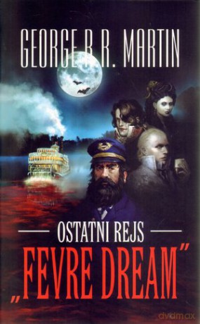 Ostatni rejs "Fevre Dream" - George R.R. Martin [KSIĄŻKA]