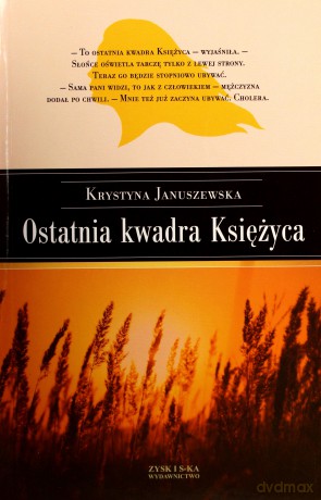Ostatnia kwadra księżyca - Krystyna Januszewska [KSIĄŻKA]
