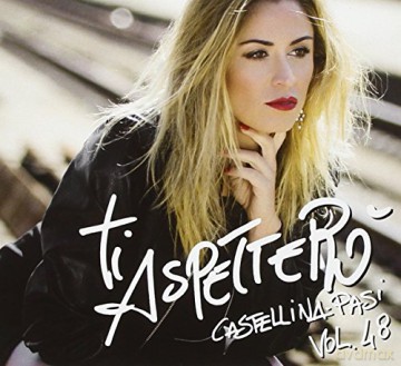 Castellina Pasi: Ti Aspettero' Vol.48 [CD]