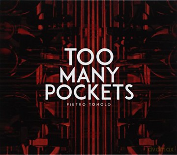 Pietro Tonolo: Too Many Pockets [CD]