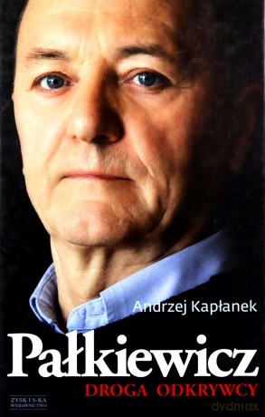 Pałkiewicz. Droga odkrywcy - Andrzej Kapłanek [KSIĄŻKA]