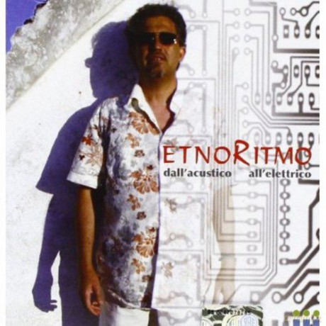 Etnoritmo: Tra l'acustico E l'elettrico [CD]
