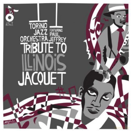 Torino Jazz Orchestra/jeffrey Paul: Tribute to Illinois Jacquet [CD]