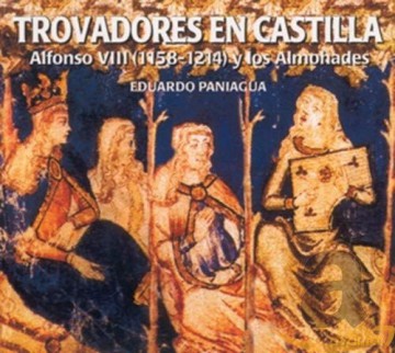 Eduardo Paniagua: Troubadors in Castile [CD]