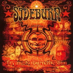 Sideburn: Trying To Burn The Sun [CD]