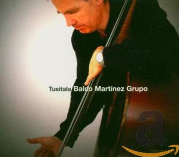 Baldo Martinez Grupo: Tusitala [CD]