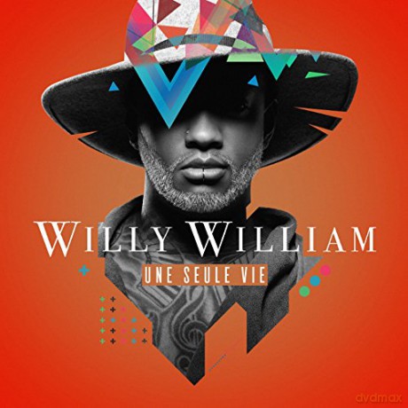 William Willy: Une Seule Vie [CD]