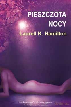 Pieszczota nocy - Laurell K.Hamilton [KSIĄŻKA]