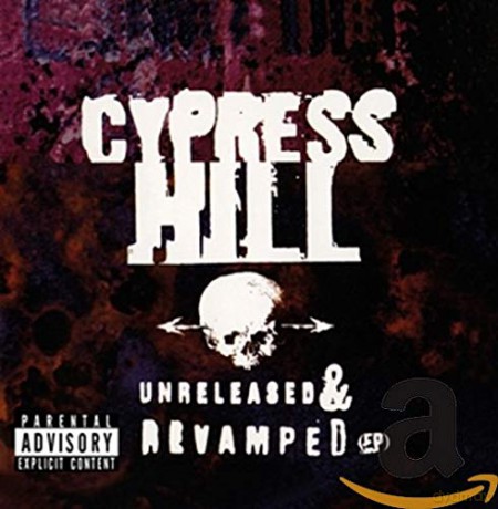 Cypress Hill: Unreleased and Revamped [CD]
