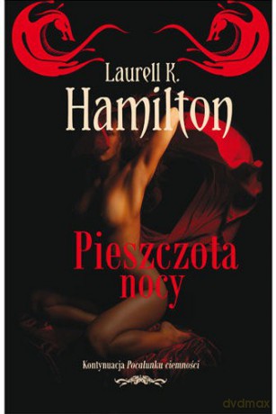 Pieszczota nocy - Laurell K.Hamilton [KSIĄŻKA]