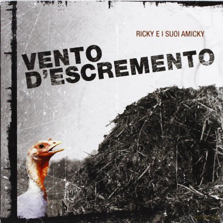 Ricky E I Suoi Amick: Vento d'escremento [CD]