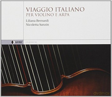Liliana Bernardi: Viaggio Italiano Per Violino E Arpa [CD]