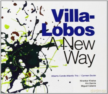 Alberto Conde: Villa-Lobos a New Way [CD]