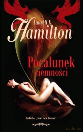 Pocałunek ciemności - Laurell Hamilton [KSIĄŻKA]