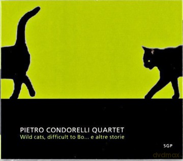 Condorelli Pietro: Wild Cats, Difficult to Bo... E Altre Storie [CD]