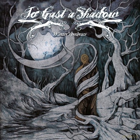 To Cast a Shadow: Winter's Embrace [CD]