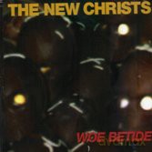 New Christs: Woe Betide [CD]