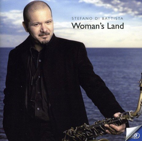Stefano Di Battista: Woman's Land [CD]