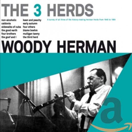 Woody Herman: Woody Herman - the 3 Herds [CD]