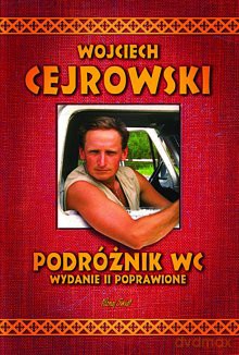 Podróżnik wc - Wojciech Cejrowski [KSIĄŻKA]