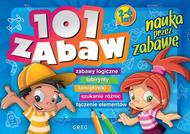 101 zabaw. Nauka przez zabawę - Ewa Sajek [KSIĄŻKA]