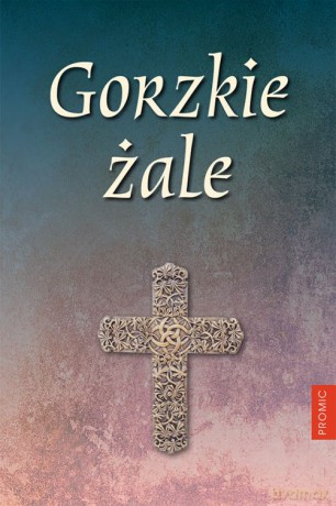 Gorzkie żale - Opracowanie Zbiorowe [KSIĄŻKA]
