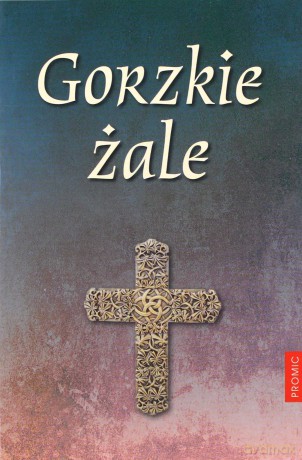Gorzkie żale - Opracowanie Zbiorowe [KSIĄŻKA]