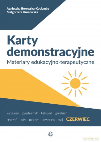 Karty demonstracyjne Czerwiec Materiały edukacyjno-terapeutyczne - Agnieszka Borowska-Kociemba, Małgorzata Krukowska [KSIĄŻKA]