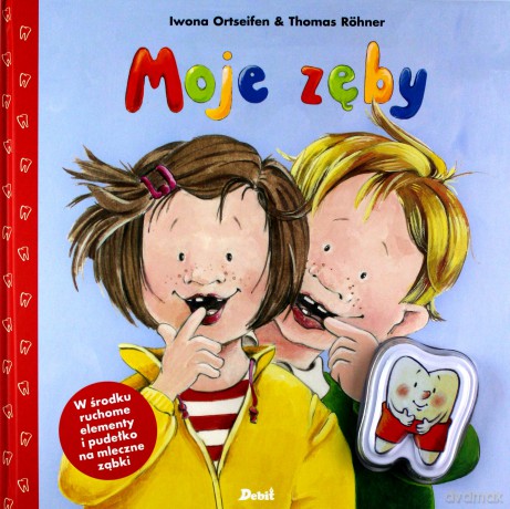 Moje zęby - Iwona Ortseifen, Thomas Rohner [KSIĄŻKA]