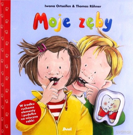 Moje zęby - Iwona Ortseifen, Thomas Rohner [KSIĄŻKA]