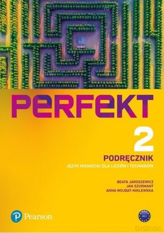 Perfekt 2 Język niemiecki Liceum i technikum Podręcznik - Jaroszewicz Beata, Szurmant Jan, Wojdat-Niklewska Anna [KSIĄŻKA]