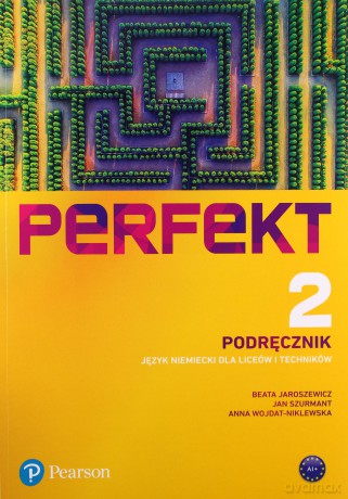 Perfekt 2 Język niemiecki Liceum i technikum Podręcznik - Jaroszewicz Beata, Szurmant Jan, Wojdat-Niklewska Anna [KSIĄŻKA]