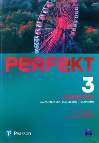 Perfekt 3 Język niemiecki Liceum i technikum Podręcznik - Praca Zbiorowa [KSIĄŻKA]