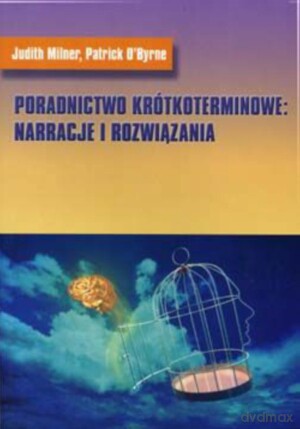Poradnictwo krótkoterminowe... - Judith Milner [KSIĄŻKA]