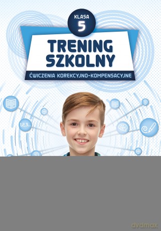 Trening szkolny ćwiczenia korekcyjno-kompensacyjne Klasa 5 - Opracowania Zbiorowe [KSIĄŻKA]