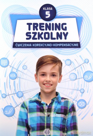 Trening szkolny ćwiczenia korekcyjno-kompensacyjne Klasa 5 - Opracowania Zbiorowe [KSIĄŻKA]