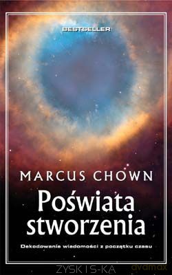 Poświata stworzenia - Marcus Chown [KSIĄŻKA]