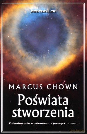 Poświata stworzenia - Marcus Chown [KSIĄŻKA]
