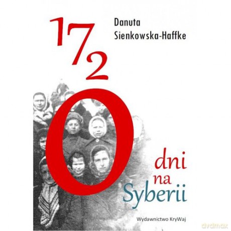 1720 dni na Syberii - D. Sienkowska-Haffke [KSIĄŻKA]