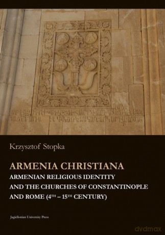 Armenia Christiana - Krzysztof Stopka [KSIĄŻKA]