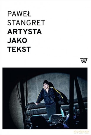 Artysta jako tekst - Paweł Stangret [KSIĄŻKA]
