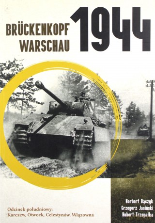 Brückenkopf Warschau 1944 - Norbert Bączyk, Grzegorz Jasiński [KSIĄŻKA]